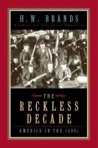 The Reckless Decade : America in the 1890s
