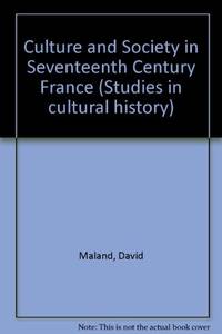 image of Culture and Society in Seventeenth Century France (Studies in cultural history)