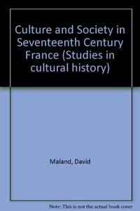 Culture and Society in Seventeenth Century France