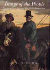 Image of the People : Gustave Courbet and the 1848 Revolution by T. J. Clark - 1999