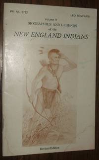 Biographies and Legends of the New England Indians Volume II