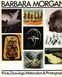 Barbara Morgan: Prints, Drawings, Watercolors and Photographs