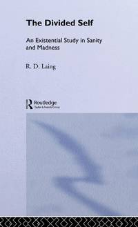 The Divided Self: Selected Works of R D Laing: Vol 1
