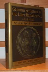 cover of German Sculpture of the Later Renaissance, c. 1520-1580