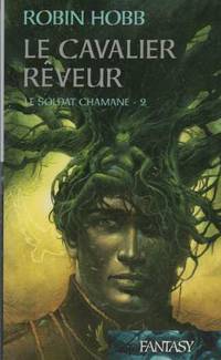 Le Soldat Chamane - 2 : Le Cavalier Rêveur