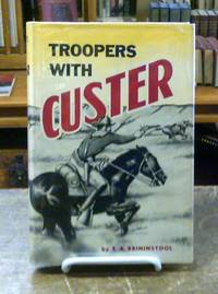 image of Troopers with Custer Historic Incidents of the Battle of Little Big Horn