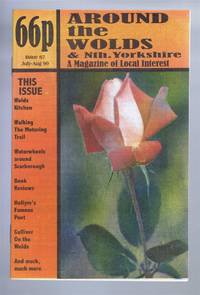 Around the Wolds and North Yorkshire, July - August 1999 No. 67. A Magazine of Local Interest