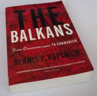 The Balkans: From Constantinople to Communism