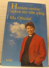 Himlen ramlar också ner nån gång.