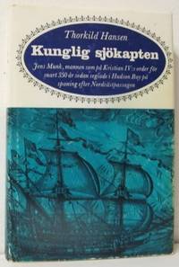 Kunglig sjökapten. Jens Munk mannen som på…