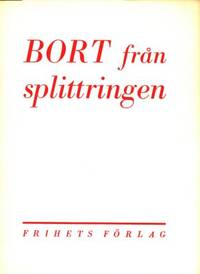 Bort från splittringen.