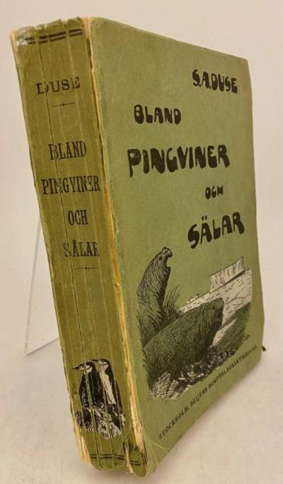 Bland pingviner och sälar. Minnen från svenska…
