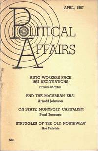 Political Affairs, Vol. XLVI No. 4, April 1967