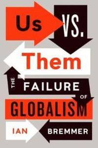 US vs Them. The failure of globalism.