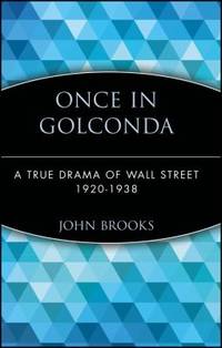 image of Once in Golconda : A True Drama of Wall Street 1920-1938