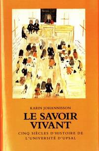 Le Savoir Vivant. Cinq siècles d'histoire de…