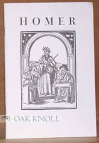 HOMER, PRINTED EDITIONS OF THE ILIAD AND ODYSSEY IN GREEK AND IN TRANSLATION AND LANDMARKS IN HOMERIC SCHOLARSHIP. SELECTED FROM THE COLLECTION OF M.C. LANG