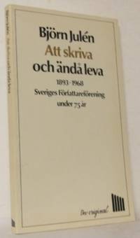 Att skriva och ändå leva. Några linjer i Sveriges…