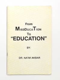 FROM MISEDUCATION TO EDUCATION