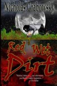 Red Wet Dirt by Nicholas Grabowsky - 2014-11-09