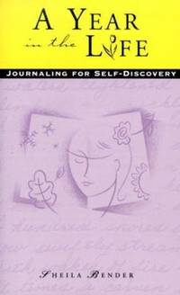 Year in the Life : Journaling for Self-Discovery