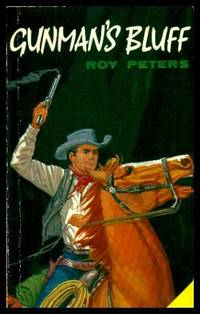 GUNMAN&#039;S BLUFF de Peters, Roy (pen name used by Arthur Thomas Nickson) - 1964