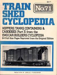 Train Shed Cyclopedia No. 71: Hoppers, Tanks, Containers & Cabooses (Part 3) from the 1943 Car Builders Cyclopedia