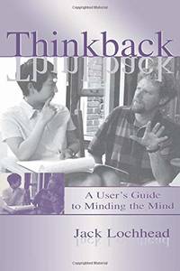 Thinkback: A User's Guide to Minding the Mind