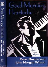 Good Morning, Heartache by Peter and Hohn Morgan Wilson Duchin - Hardcover - Large Print Edition - 2004 - from Ye Old Bookworm (SKU: 19274)
