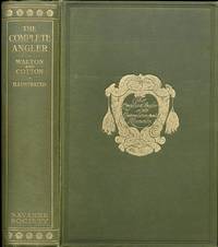 The Complete Angler or the contemplative man's recreation of  Izaak  Walton  and Charles Cotton....
