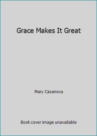 Grace Makes It Great