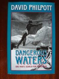 Dangerous Waters - One Man's Search For Adventure