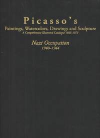 image of Picasso's Paintings, Watercolors, Drawings and Sculpture, Nazi Occupation 1940-1944