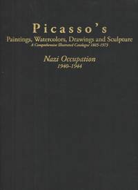 Picasso's Paintings, Watercolors, Drawings and Sculpture, Nazi Occupation  1940-1944