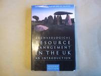 Archaeological Resource Management in the UK: An Introduction