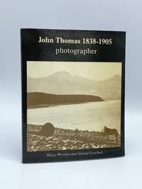 John Thomas, 1838-1905: Photographer