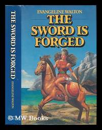 The Sword is Forged