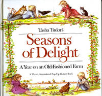 TASHA TUDOR&#039;S SEASONS OF DELIGHTS; : A YEAR ON AN OLD-FASHIONED FARM. A Three-Dimensional Pop-Up Picture Book by Tudor, Tasha - 1986