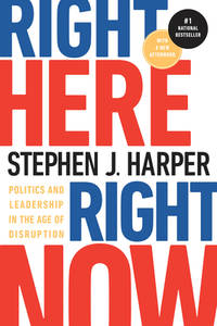 Right Here, Right Now : Politics and Leadership in the Age of Disruption