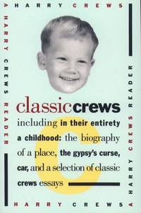 Classic Crews : A Harry Crews Reader
