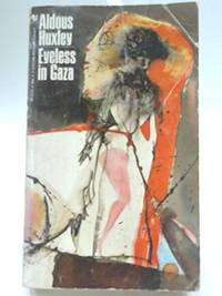 Eyeless in Gaza by Aldous Huxley - Paperback - 1972 - from Orange Cat Bookshop (SKU: 174)