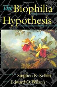 The Biophilia Hypothesis