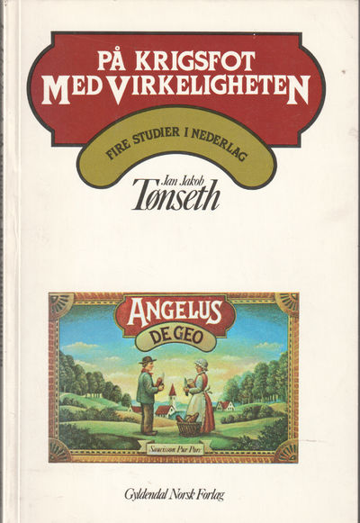 På krigsfot med virkeligheten. Fire studier i…