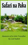 Safari Na Paka: Memoirs of a Solo Traveller by Catherine Nesbit - 2004-09-15