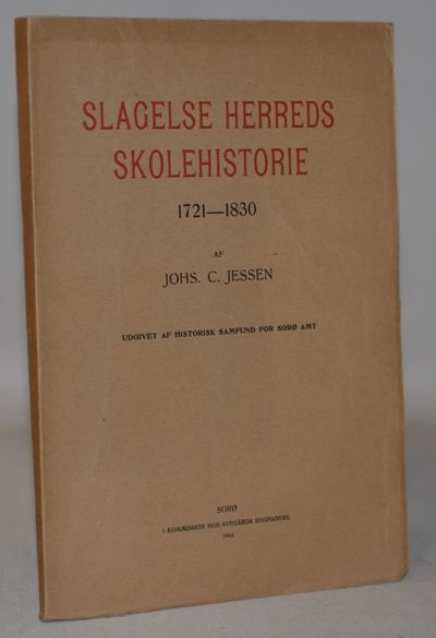 Slagelse Herreds Skolehistorie 1721-1830.