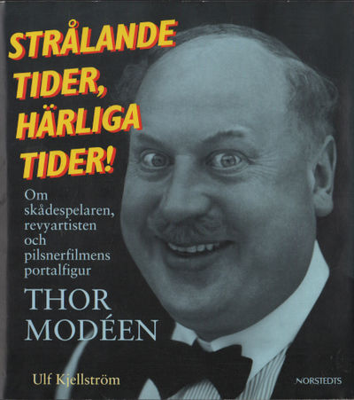 STRÅLANDE TIDER, HÄRLIGA TIDER. Biografi om…