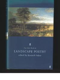 The Faber Book of Landscape Poetry by BAKER, Kenneth (edited by):