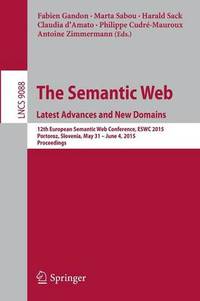The Semantic Web. Latest Advances and New Domains: 12th European Semantic Web Conference, ESWC...