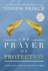 The Prayer of Protection: Living Fearlessly in Dangerous Times