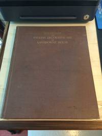 Illustrated Catalogue of the Loan Exhibition of English Decorative Art at Lansdowne House, February 17th-28th, 1929